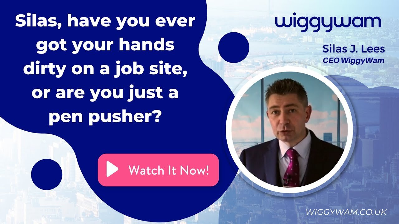 Silas, have you ever got your hands dirty on a job site, or are you just a pen pusher?