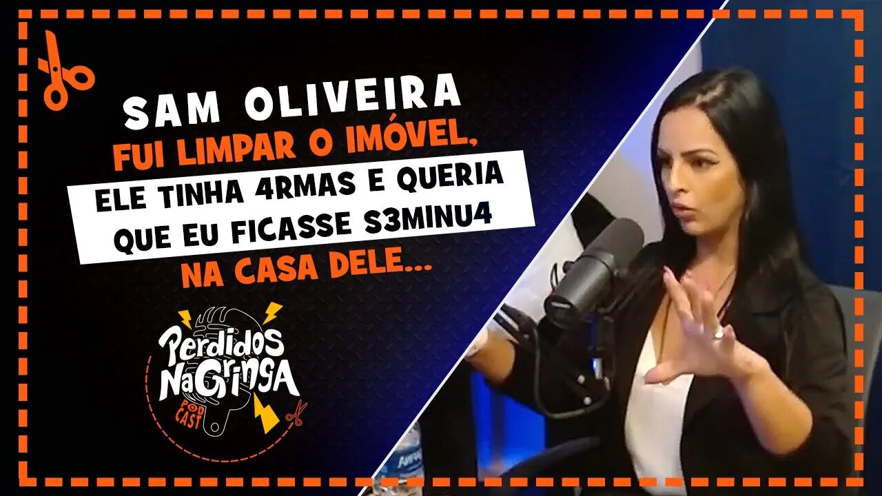 Sam Oliveira - Ele tinha 4RM4S e queria que eu ficasse S3MINU4 | Cortes Perdidos Na Gringa PDC