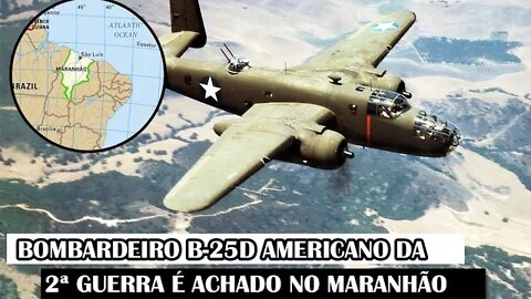 Bombardeiro B-25D Americano Da 2ª Guerra É Achado No Maranhão