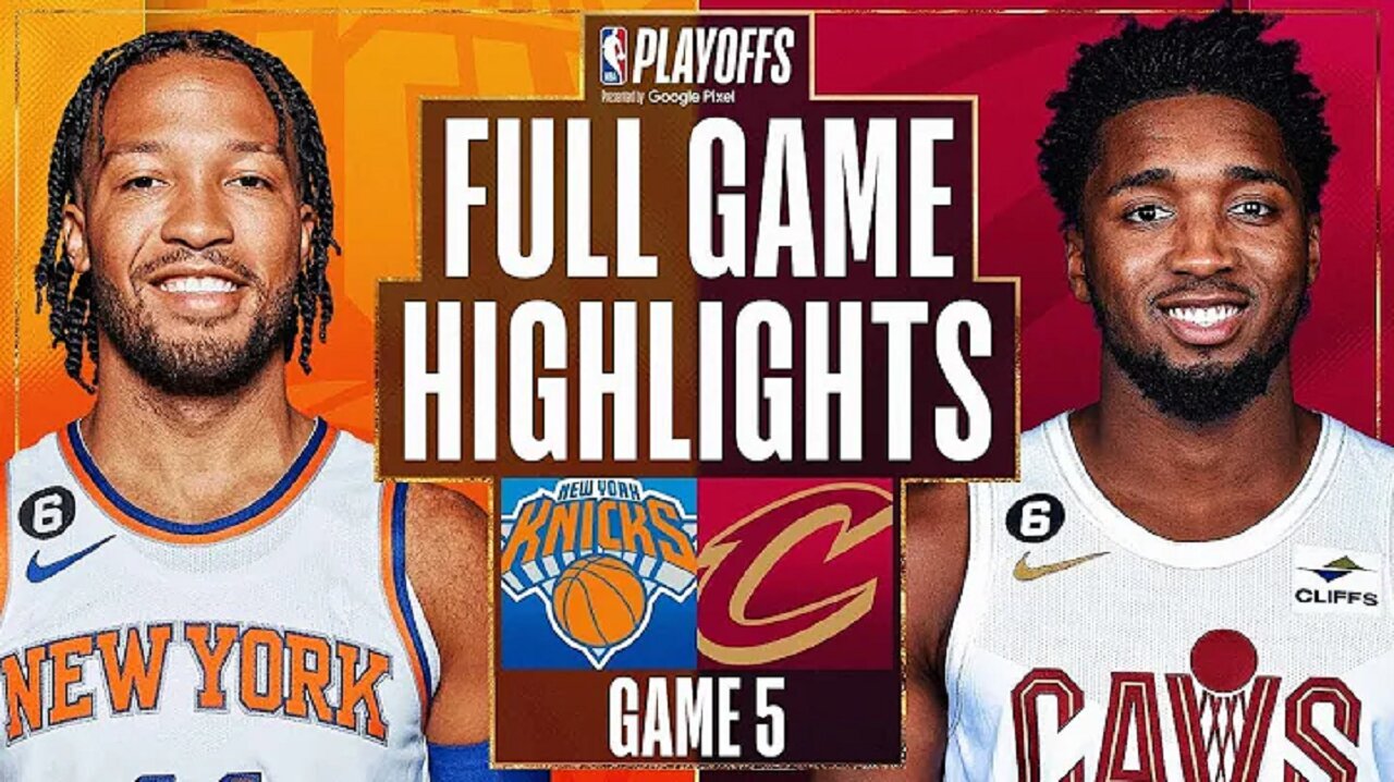 New York Knicks vs. Cleveland Cavaliers Full Game 5 Highlights | Apr 26 | 2022-2023 NBA Playoffs