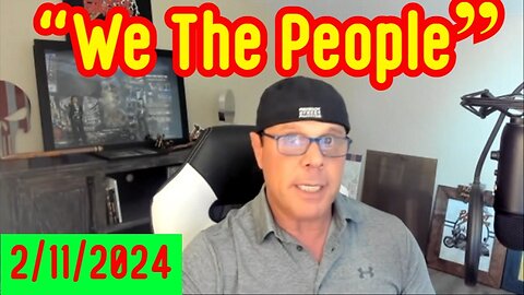 Patriot Streetfighter HUGE INTEL 2/11/24 - “We The People”