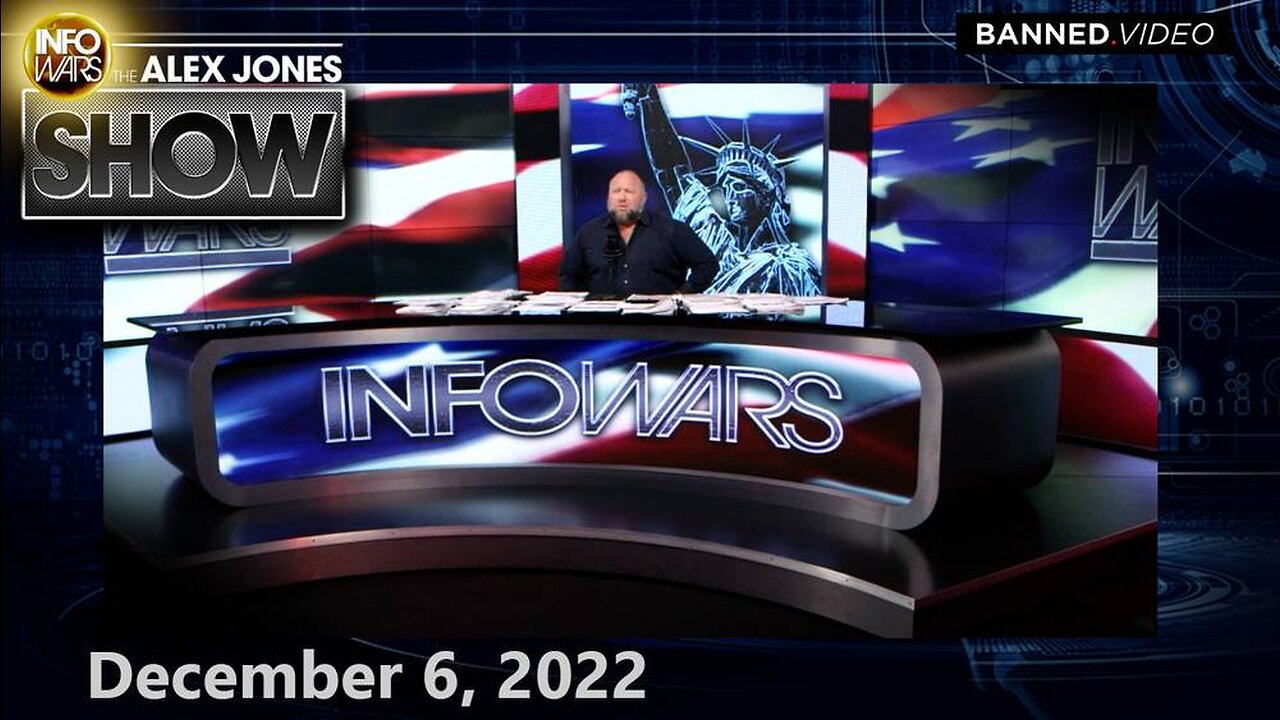 The Alex Jones Show - December 6, 2022