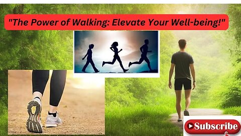 THE POWER OF WALKING : ELEVATE YOUR WELL-BEING