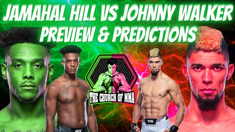 JOHNNY WALKER vs JAMAHAL HILL PREVIEW AND PREDICTIONS at UFC VEGAS 48