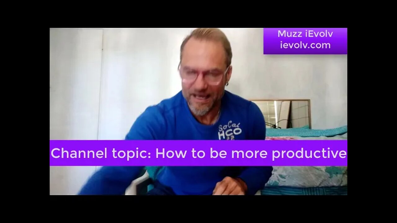 iEvolv Channeling 4 - How to be more productive