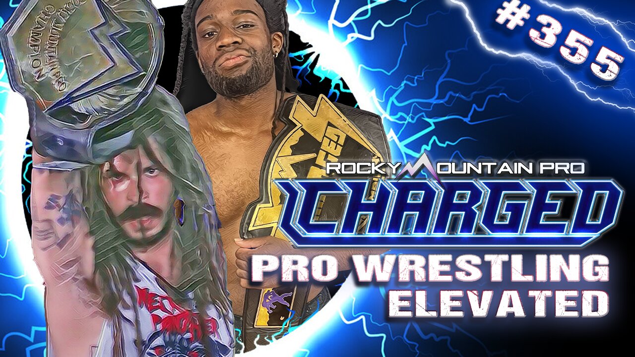 Rocky Mountain Pro Wrestling | Charged 355 FULL EPISODE