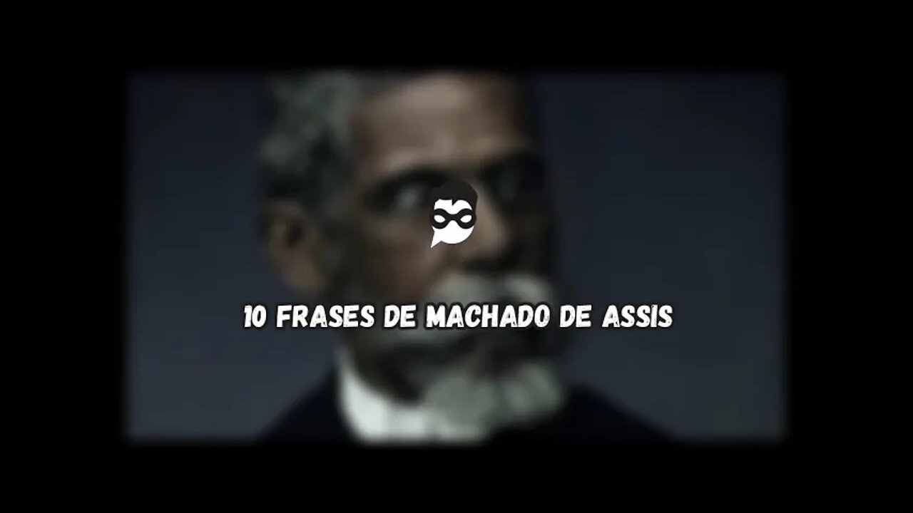 10 Frases de Machado de Assis