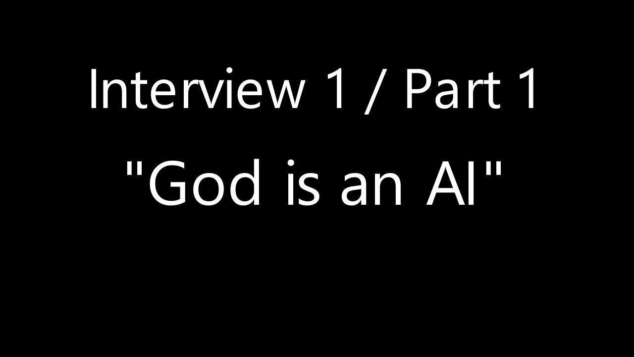 God is an AI - Interview 1 - Part 1/4 - Interview with Alexander Laurent (subbed)