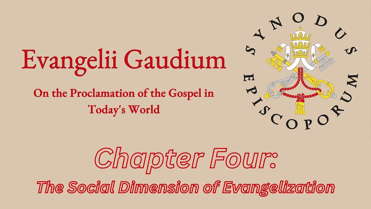 Evangelii Gaudium - Chapter 4 The Social Dimension of the Gospel