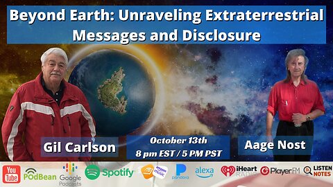 Beyond Earth: Unraveling Extraterrestrial Messages and Disclosure with Gil Carlson