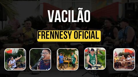 Vacilão - Frennesy Oficina #zecapagodinho