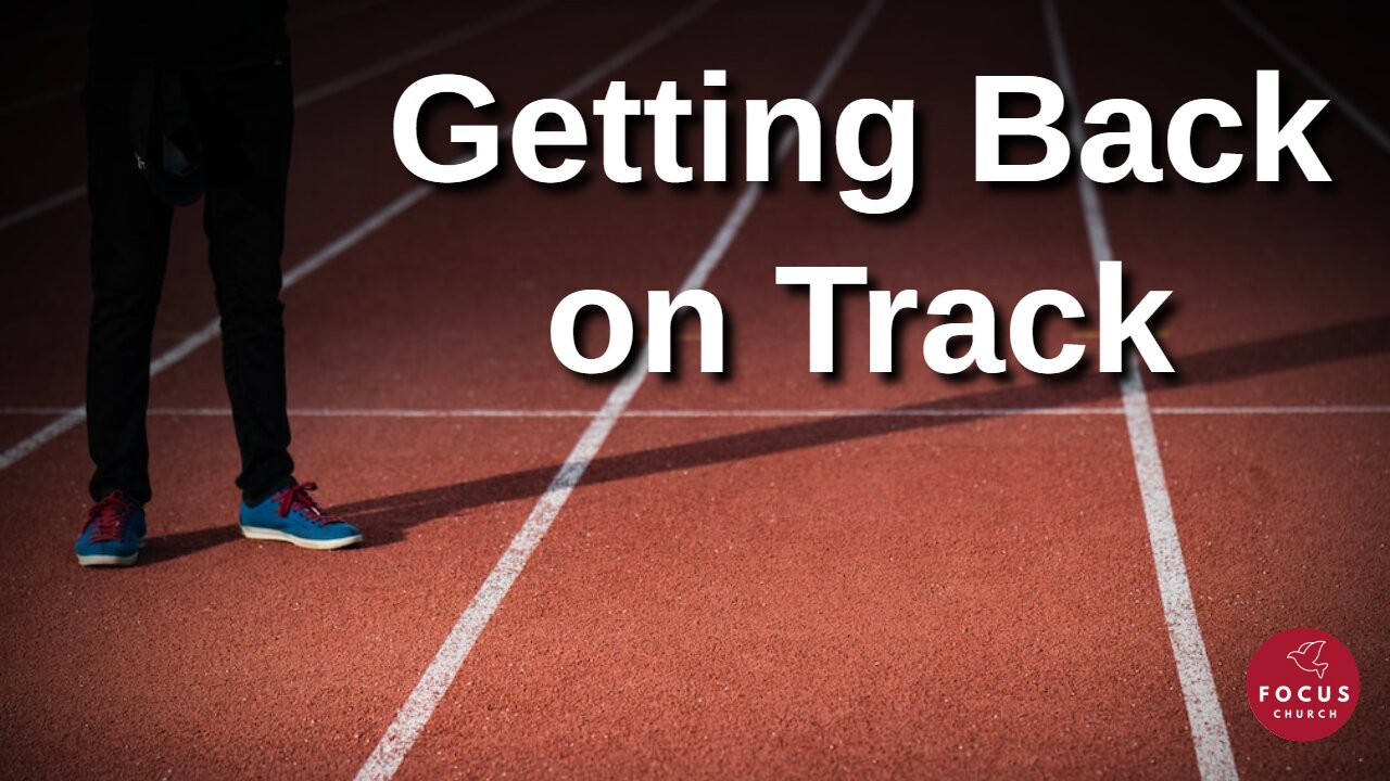 Getting Back on Track