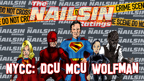 The Nailsin Ratings: NYCC: DCU MCU Wolfman!