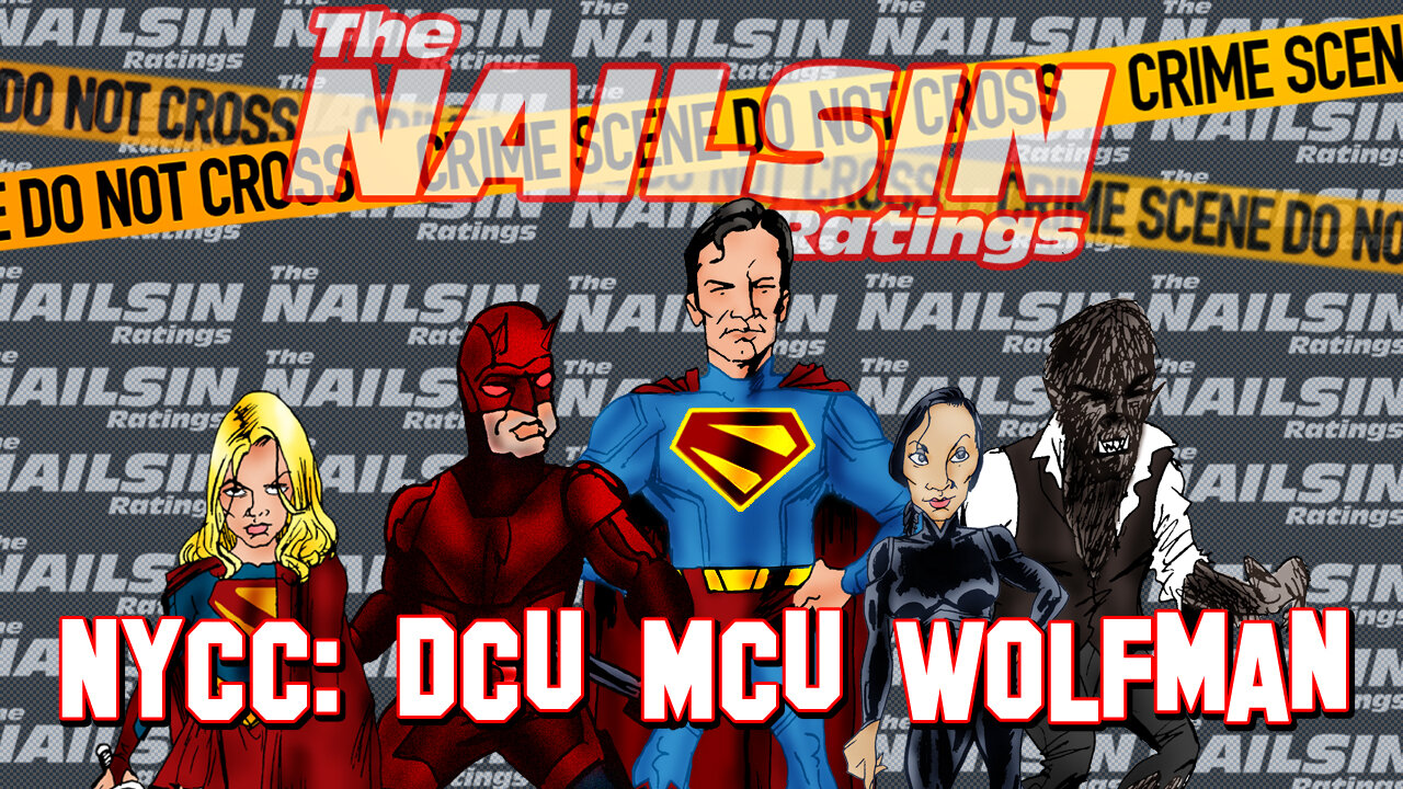 The Nailsin Ratings: NYCC: DCU MCU Wolfman!