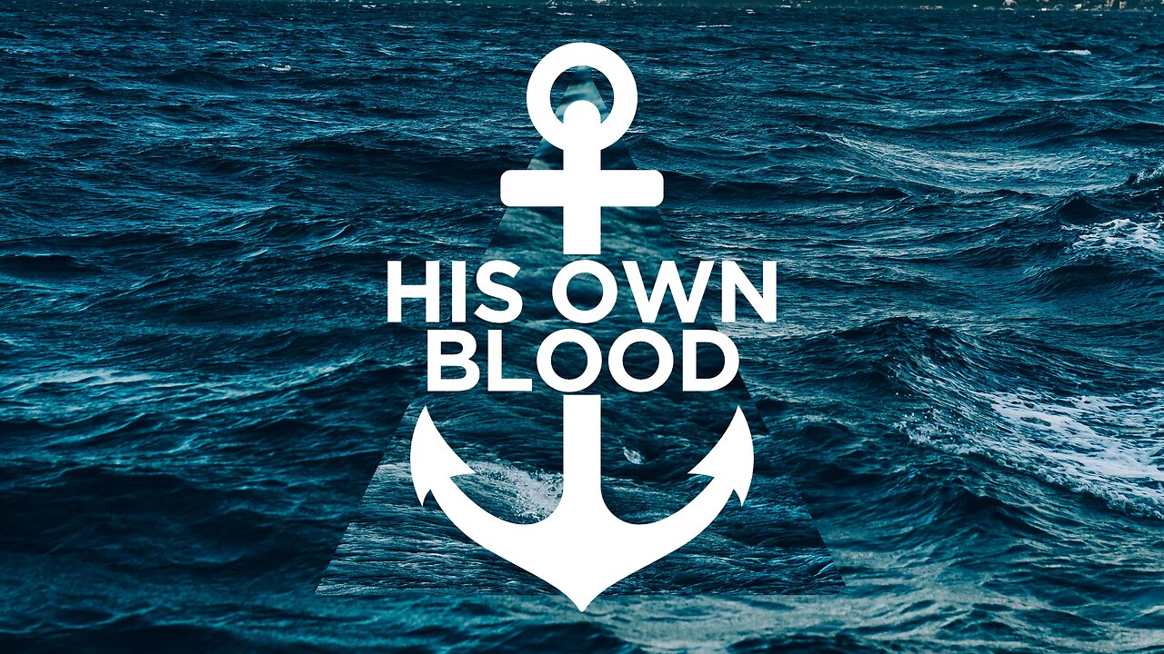 03-27-24 - His Own Blood - Joel McIntyre