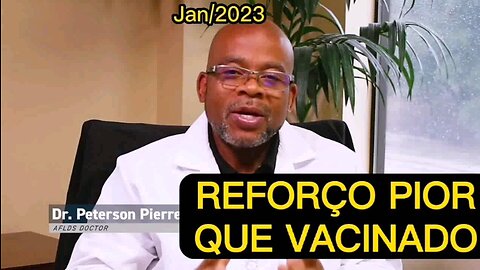 Dose de reforço pior que 1a dose _ Peterson Pierre