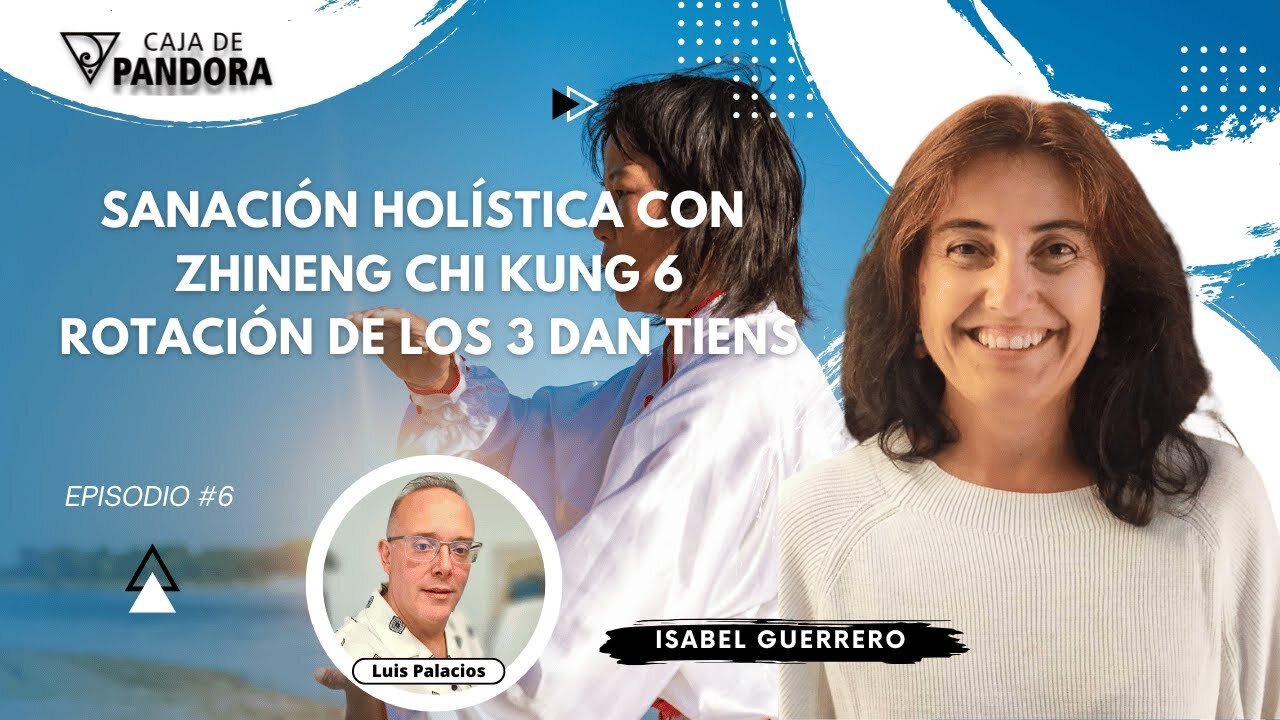 Rotación de los 3 Dan Tiens. Sanación Holística con Zhineng Chi kung 5 con Isabel Guerrero