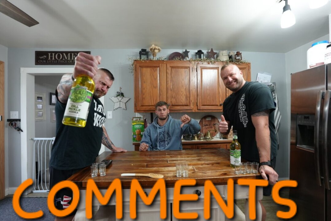 Pickle Vodka Challenge!!! COMMENTS!!!