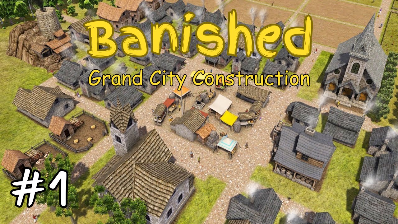 Banished | Ep. 1 | Commencement of Grand City Construction | Essential Supplies for Citizens