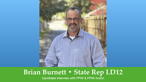 Brian Burnett LD 12 State Rep Pos 1