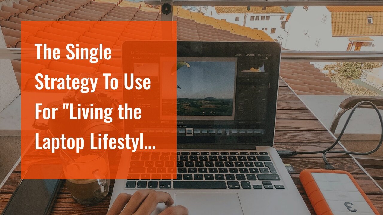 The Single Strategy To Use For "Living the Laptop Lifestyle: Inspiring Stories of Successful Di...
