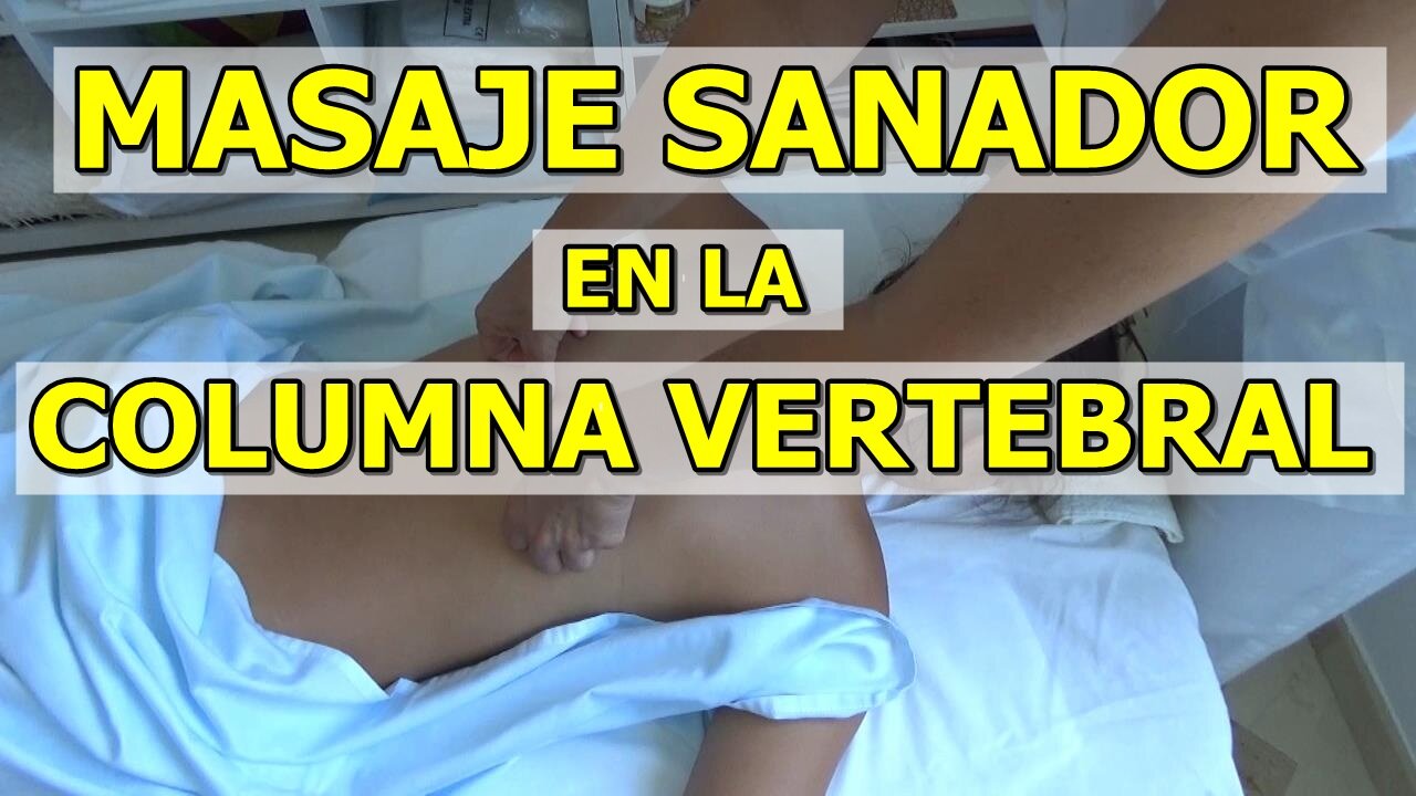 MASAJE DE COLUMNA VERTEBRAL PARA ELIMINAR ENFERMEDADES, TRAUMAS Y BLOQUEOS EMOCIONALES