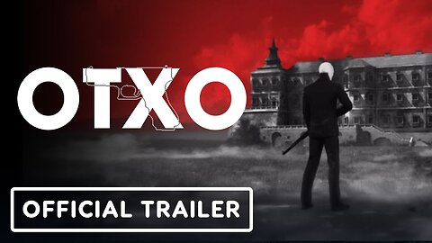 OTXO - Official Release Date Trailer