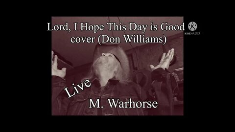 Lord, I Hope This Day is Good cover