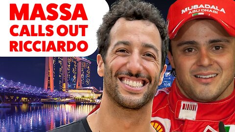 Felipe Massa CALL OUT Daniel Ricciardo