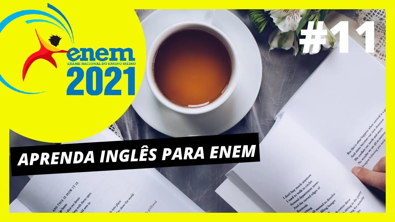 INGLÊS PARA ENEM | INGLÊS NO ENEM | ENEM INGLÊS |CURSO DE INGLÊS PARA O ENEM 2021|LEITURA GUIADA