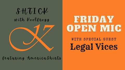 Friday Open Mic with Special Guest Legal Vices