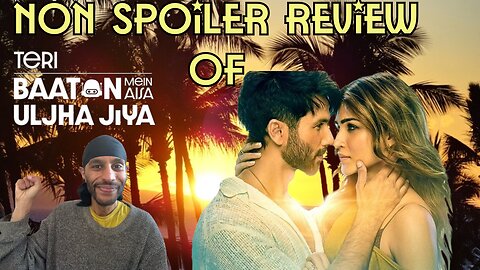 Teri Baaton Mein Aisa Ulja Jiya Non Spoiler Review