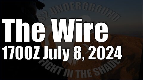 The Wire - July 8, 2024