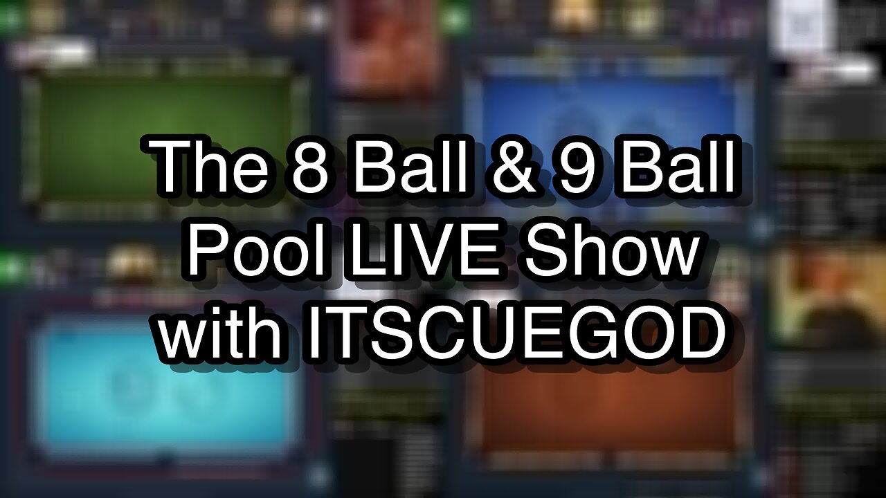 The 8 Ball & 9 Ball Pool LIVE Show with ITSCUEGOD