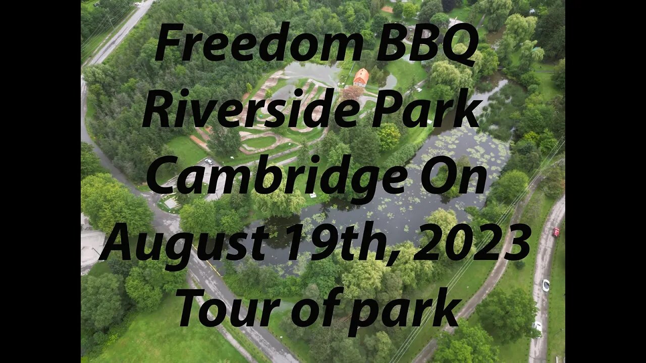 Freedom BBQ August 19th, 2023. TOUR of Riverside Park, location of Freedom BBQ. You are invited.