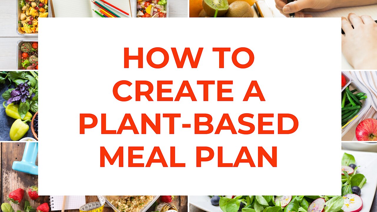 How to create a plant-based meal plan