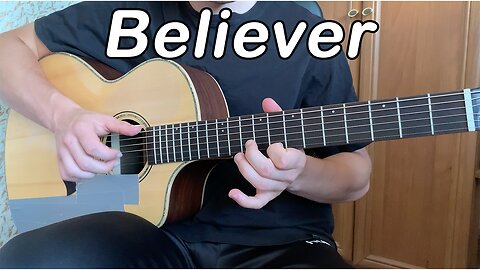 Believer - (Fingerstyle Guitar Cover)