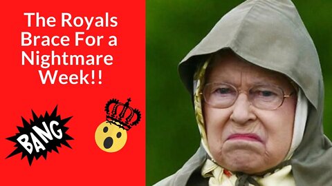 The Royals Brace for a Nightmare Week!