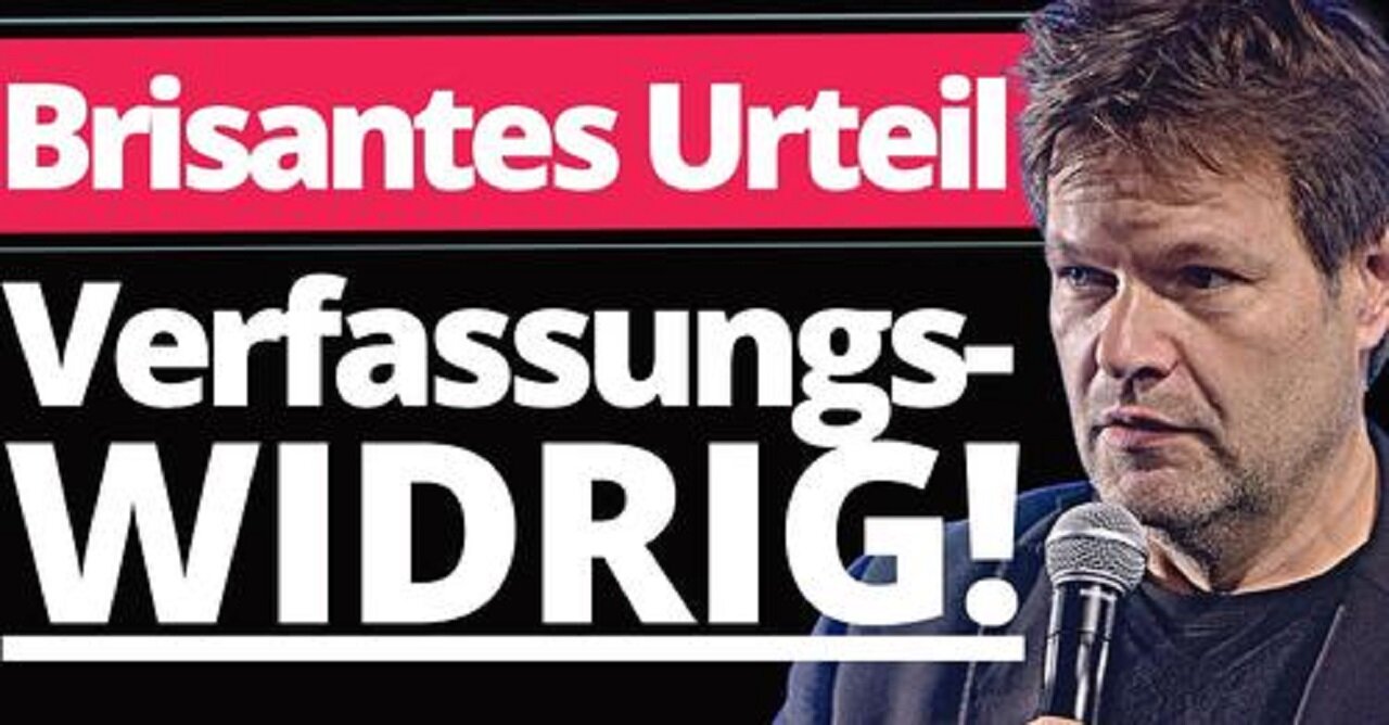 Eilmeldung: Verfassungsgericht zerstört Habecks Klimaplan!