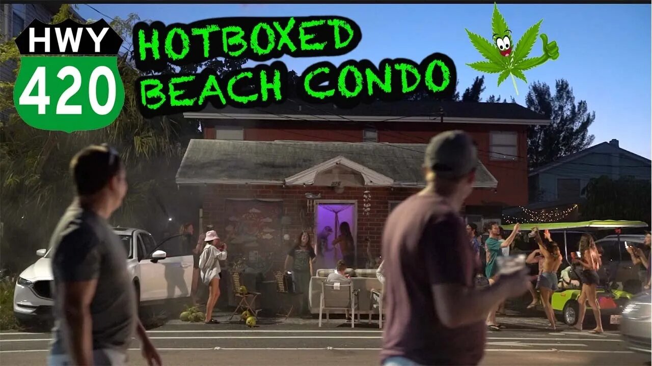 420 BEACH CONDO HOTBOX