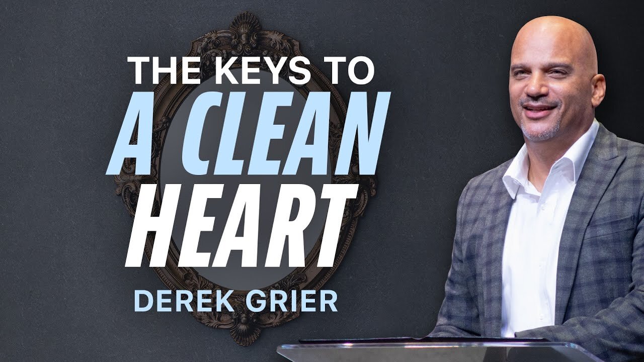 The Keys to a Clean Heart - Derek Grier