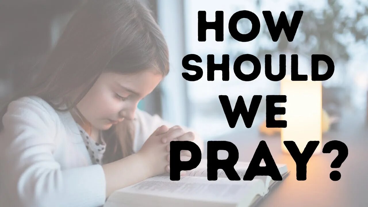 How Should We Pray? | Ewaenruwa Nomaren