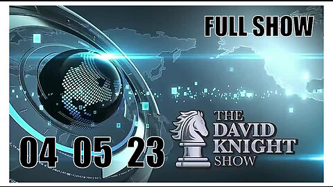 DAVID KNIGHT (Full Show) 04_05_23 Wednesday With Captions