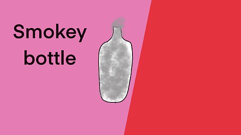 Smokey bottle