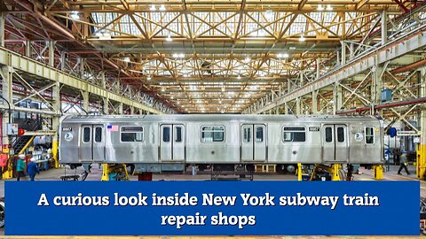 A curious look inside New York subway train repair shops