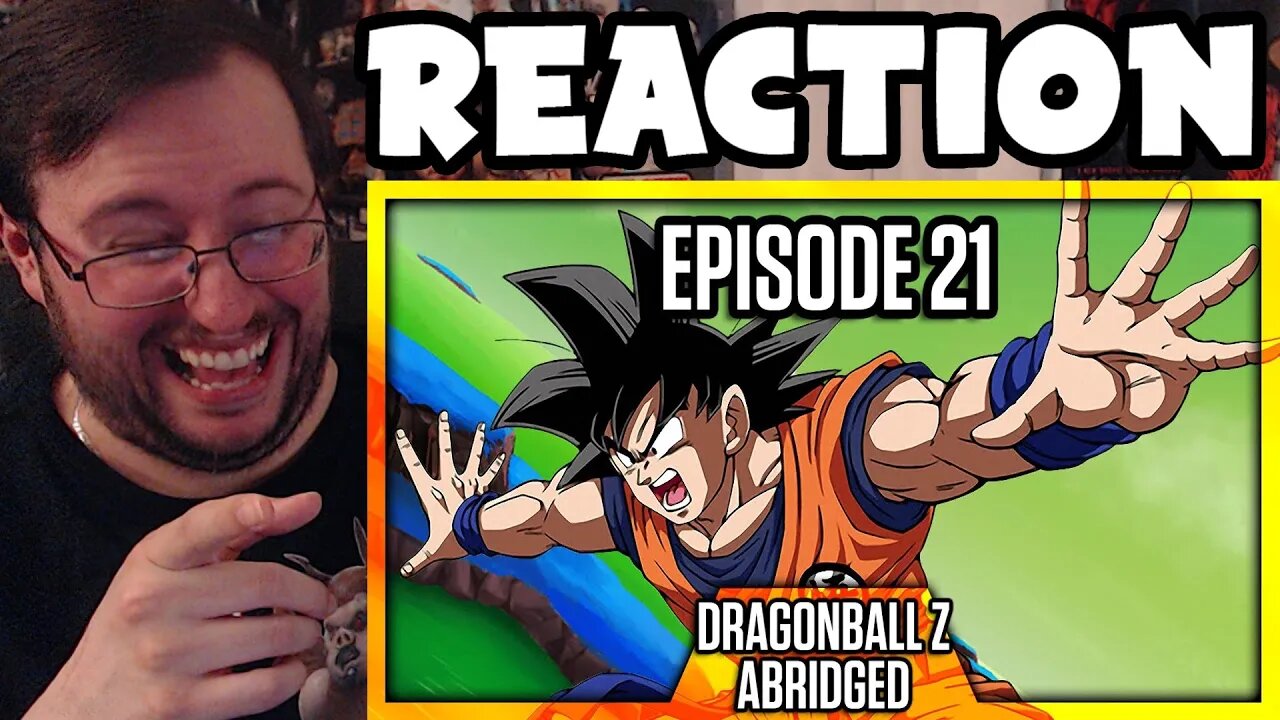 Gor's "DragonBall Z Abridged: Episode 21 - TeamFourStar (TFS)" REACTION