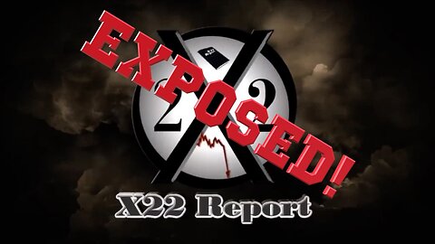 X22 Report Exposed!