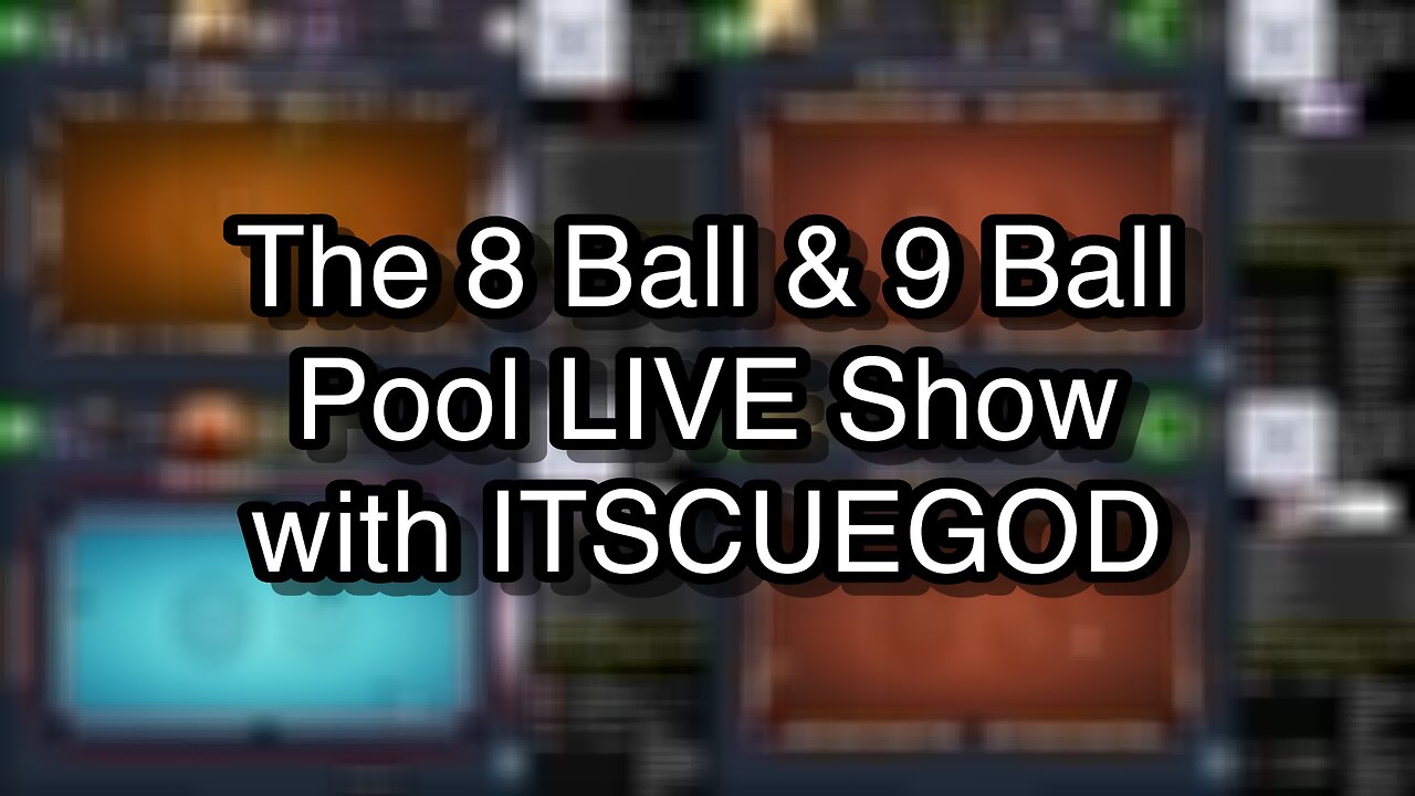 The 8 Ball & 9 Ball Pool LIVE Show with ITSCUEGOD