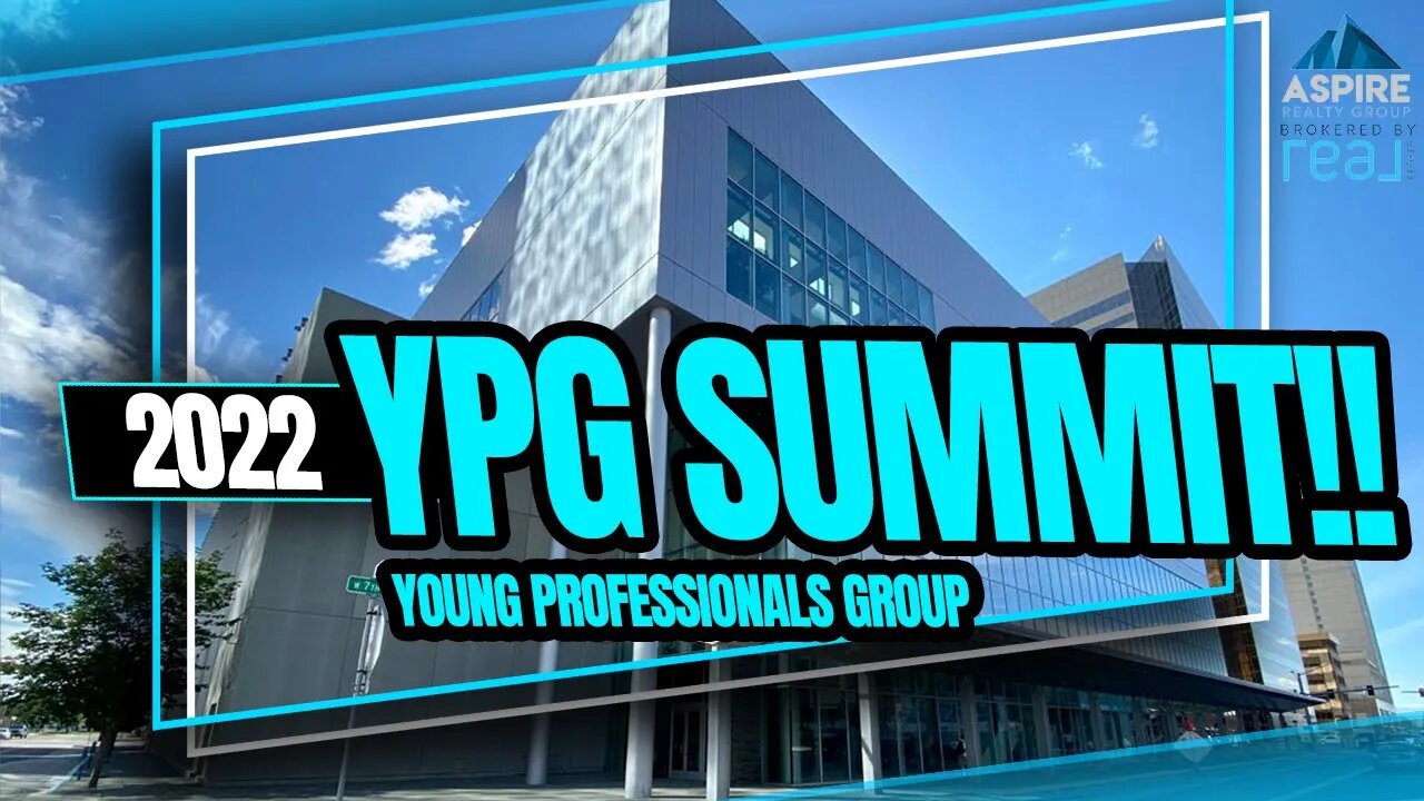 2022 YPG SUMMIT Young Professionals Group Anchorage, Alaska!