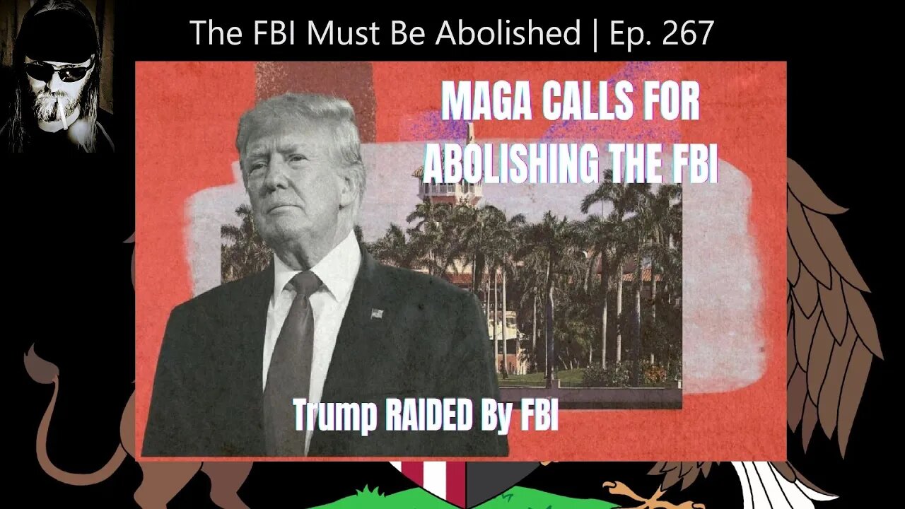 The FBI Must Be Abolished | Ep. 267